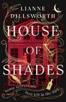 House of Shades - Lianne Dillsworth - 9781529152159