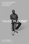 Make It Ours - Robin Givhan - 9781529153439