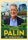 Michael Palin in Venezuela - Michael Palin - 9781529154726