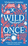 Wild Once - Doctor Vivianne Crowley - 9781529156522