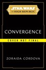 Star Wars: Convergence - Zoraida Córdova - 9781529158038