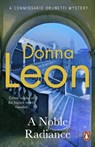 A Noble Radiance - Donna Leon - 9781529158298