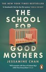 The School for Good Mothers - Jessamine Chan - 9781529158526