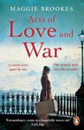 Acts of Love and War - Maggie Brookes - 9781529160451