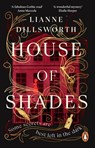 House of Shades - Lianne Dillsworth - 9781529160604