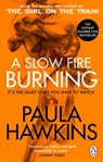 A Slow Fire Burning - Paula Hawkins - 9781529177084