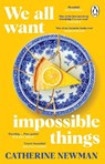 We All Want Impossible Things - Catherine Newman - 9781529177220
