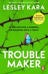 Troublemaker - Lesley Kara - 9781529177343