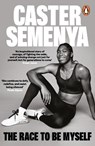 The Race To Be Myself - Caster Semenya - 9781529186383