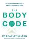 The Body Code - Dr Bradley Nelson - 9781529192254