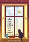 What You Are Looking for is in the Library - Michiko Aoyama - 9781529196269