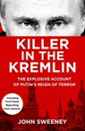 Killer in the Kremlin - John Sweeney - 9781529199666