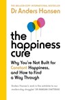 The Happiness Cure - Dr Anders Hansen - 9781529199970