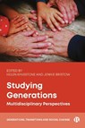 Studying Generations - Helen (Royal Holloway Kingstone ; Jennie (Canterbury Christ Church University and University of Kent) Bristow - 9781529223491