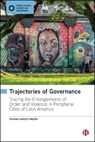 Trajectories of Governance - Viviana (The University of Freiburg Garcia Pinzon - 9781529236293