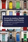 Access to Justice, Health Inequalities and Poverty - James (University of Liverpool) Organ ; Jennifer (University of Liverpool) Sigafoos ; Sophie (University of Liverpool (Institute of Population Health)) Wickham - 9781529240368