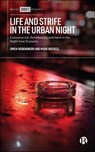 Life and Strife in the Urban Night - Owen (Staffordshire University) Hodgkinson ; Mark (Northumbria University) Bushell - 9781529245738