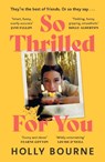 So Thrilled For You - Holly Bourne - 9781529301687