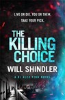 The Killing Choice - Will Shindler - 9781529303193