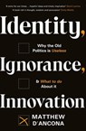 Identity, Ignorance, Innovation - Matthew d'Ancona - 9781529303964