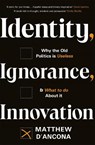Identity, Ignorance, Innovation - Matthew d'Ancona - 9781529303988