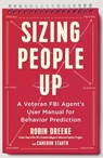 Sizing People Up - Robin Dreeke ; Cameron Stauth - 9781529308310