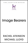 Image Bearers - Rachel Atkinson ; Michael Lloyd - 9781529318685