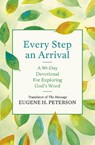 Every Step an Arrival - Eugene Peterson - 9781529319323