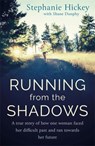 Running From the Shadows - Stephanie Hickey - 9781529327175
