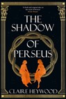 The Shadow of Perseus - Claire Heywood - 9781529333725