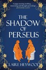 The Shadow of Perseus - Claire Heywood - 9781529333732