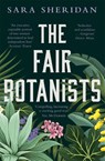 The Fair Botanists - Sara Sheridan - 9781529336221