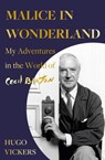 Malice in Wonderland - Hugo Vickers - 9781529338041
