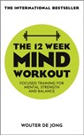 The 12 Week Mind Workout - Wouter de Jong - 9781529338737