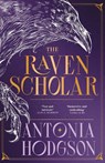 The Raven Scholar - Antonia Hodgson - 9781529339901
