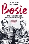 Bosie - Douglas Murray - 9781529340068