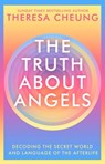 The Truth about Angels - Theresa Cheung - 9781529341423
