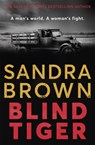 Blind Tiger - Sandra Brown - 9781529341751