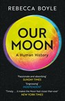 Our Moon - Rebecca Boyle - 9781529342826