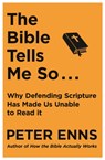 The Bible Tells Me So - Peter Enns - 9781529343137