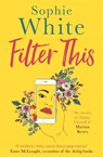 Filter This - Sophie White - 9781529343311