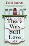 There Was Still Love - Favel Parrett - 9781529343564