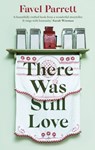 There Was Still Love - Favel Parrett - 9781529343571