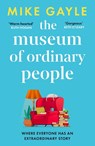 The Museum of Ordinary People - Mike Gayle - 9781529344790