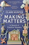 Making Matters - Clare Hunter - 9781529346329