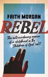 Rebel - MORGAN,  Faith - 9781529347630