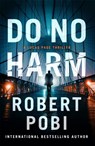 Do No Harm - Robert Pobi - 9781529348477