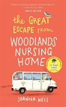 The Great Escape from Woodlands Nursing Home - Joanna Nell - 9781529349313