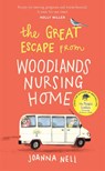 The Great Escape from Woodlands Nursing Home - Joanna Nell - 9781529349320
