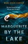 Marguerite by the Lake - Mary Dixie Carter - 9781529351019
